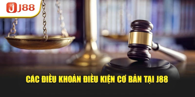 Các điều khoản điều kiện cơ bản tại J88