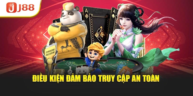 Điều kiện đảm bảo truy cập an toàn