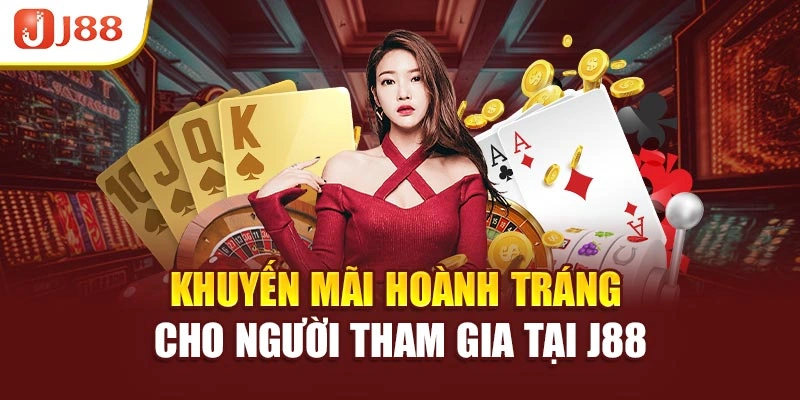 Khuyến mãi hoành tráng cho người tham gia tại J88