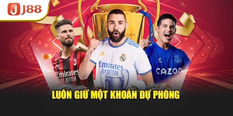 Luôn giữ một khoản dự phòng