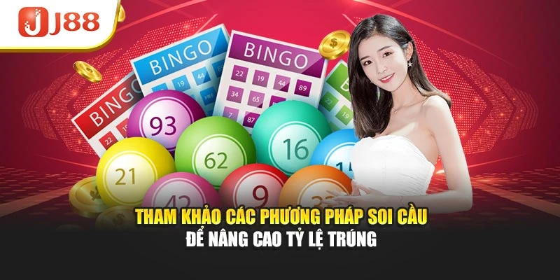 Tham khảo các phương pháp soi cầu để nâng cao tỷ lệ trúng