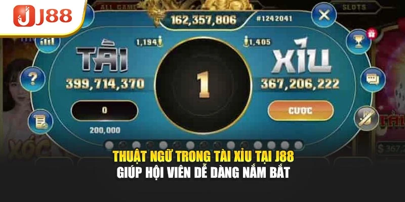 Thuật ngữ trong tài xỉu tại J88 giúp hội viên dễ dàng nắm bắt