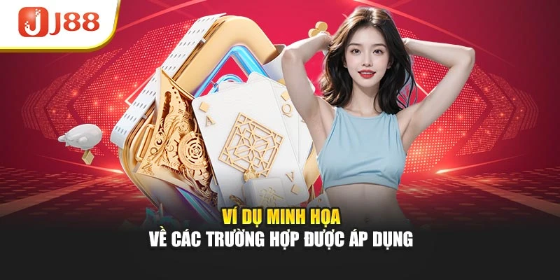 Ví dụ minh họa về các trường hợp được áp dụng