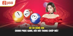 Xổ Số Keno J88 - Chinh Phục Game, Đổi Đời Trong Chớp Mắt